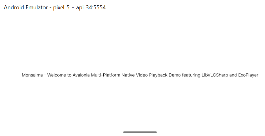 Avalonia UI - Native Video Playback - 11 - Initial execution (Android Emulator)